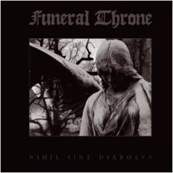 Funeral Throne : Nihil Sine Diabolvs